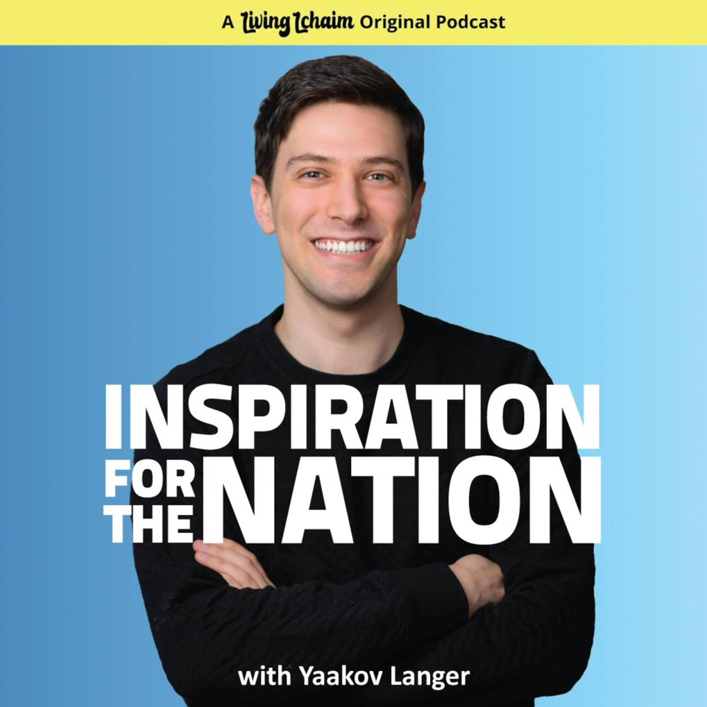 Living Lchaim (Yaakov Langer) - Inspiration for the Nation