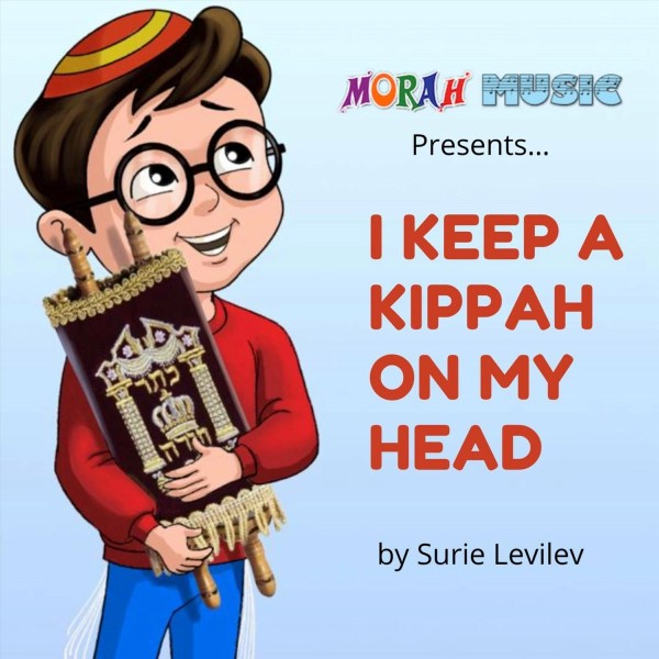 Morah Music - I Keep A Kippah On My Head (Single)